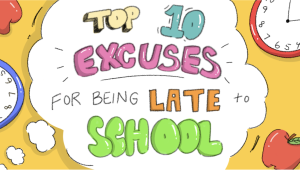 Top 10 Excuses for Being Late to School